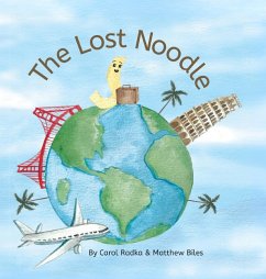 The Lost Noodle - Radka, Carol; Biles, Matthew