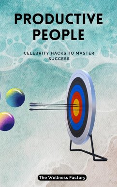 Cover Productive People: Celebrity Hacks to Master Success (eBook, ePUB)