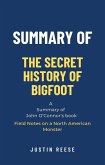 Summary of The Secret History of Bigfoot by John O'Connor: Field Notes on a North American Monster (eBook, ePUB)