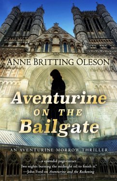 Aventurine on the Bailgate (An Aventurine Morrow Thriller, #2) (eBook, ePUB) - Oleson, Anne Britting