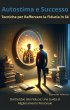 Autostima e Successo: Tecniche per... - Bild 1