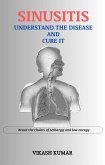 Sinusitis : Understand the disease and cure it (eBook, ePUB)