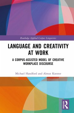 Language and Creativity at Work (eBook, ePUB) - Handford, Michael; Koester, Almut