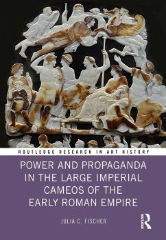 Power and Propaganda in the Large Imperial Cameos of the Early Roman Empire (eBook, ePUB) - Fischer, Julia C.