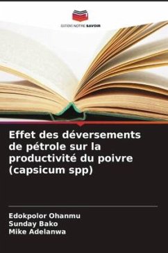 Effet des déversements de pétrole sur la productivité du poivre (capsicum spp) - Ohanmu, Edokpolor;Bako, Sunday;Adelanwa, Mike