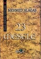 23 Mesele - Alagas, Mehmed