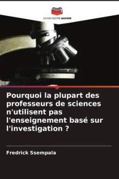 Pourquoi la plupart des professeurs de sciences n'utilisent pas l'enseignement basé sur l'investigation ? - Ssempala, Fredrick