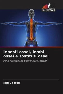 Innesti ossei, lembi ossei e sostituti ossei - George, Joju