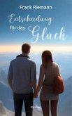 Entscheidung für das Glück (eBook, ePUB)