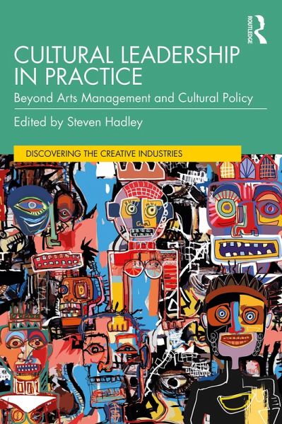 Cultural Leadership in Practice (eBook, ePUB) Cultural Leadership in Practice (eBook, ePUB)