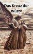 Das Kreuz der Wüste (eBook, ePUB) - Bild 1