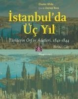 Istanbulda Üc Yil - 1. Cilt - White, Charles