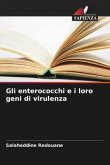 Gli enterococchi e i loro geni di virulenza