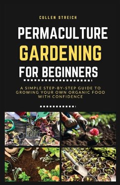 Permaculture Gardening for Beginners - Streich, Cullen