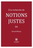 À la recherche de notions justes