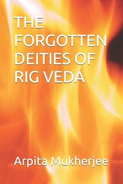 The Forgotten Deities of Rig Veda - Mukherjee, Arpita