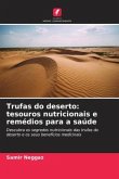 Trufas do deserto: tesouros nutricionais e remédios para a saúde