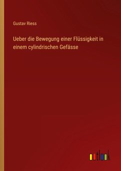 Ueber die Bewegung einer Flüssigkeit in einem cylindrischen Gefässe