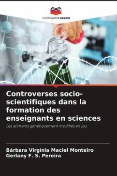 Controverses socio-scientifiques dans la formation des enseignants en sciences - Monteiro, Bárbara Virgínia Maciel;Pereira, Gerlany F. S.