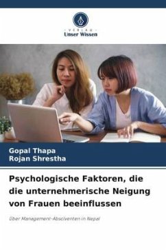 Psychologische Faktoren, die die unternehmerische Neigung von Frauen beeinflussen - Thapa, Gopal;Shrestha, Rojan