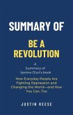 Summary of Be a Revolution by Ijeoma Oluo: How Everyday People Are Fighting Oppression and Changing the World-and How You Can, Too (eBook, ePUB)