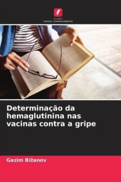 Determinação da hemaglutinina nas vacinas contra a gripe - Bizanov, Gazim