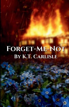 Forget-Me-Not - Carlisle, K. T.