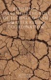 Resilience Unleashed The Role of Technology in Disaster Relief Coordination (eBook, ePUB)