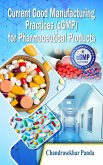 Current Good Manufacturing Practices (cGMP) for Pharmaceutical Products (eBook, ePUB)