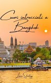 Cuori intrecciati a Bangkok