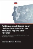 Politiques publiques pour l'éducation spéciale, un nouveau regard vers l'avenir