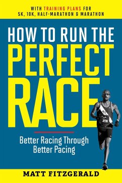 How to Run the Perfect Race - Fitzgerald, Matt