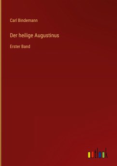 Der heilige Augustinus - Bindemann, Carl