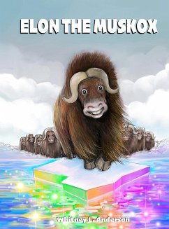 Elon the Muskox - Anderson, Whitney L