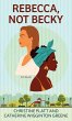 Rebecca, Not Becky - Bild 1