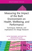 Measuring the Impact of the Built Environment on Health, Wellbeing, and Performance (eBook, PDF)