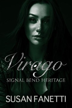Virago (Signal Bend Heritage, #1) (eBook, ePUB) - Fanetti, Susan