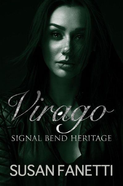 Virago (Signal Bend Heritage, #1) (eBook, ePUB) Virago (Signal Bend Heritage, #1) (eBook, ePUB)