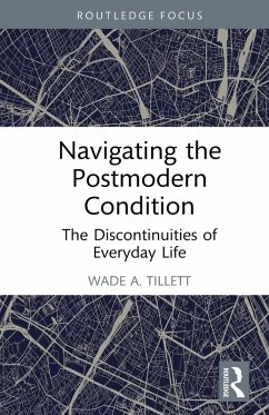 Navigating the Postmodern Condition (eBook, ePUB) - A. Tillett, Wade