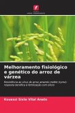 Melhoramento fisiológico e genético do arroz de várzea