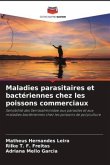 Maladies parasitaires et bactériennes chez les poissons commerciaux