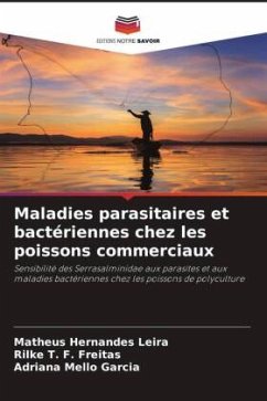Maladies parasitaires et bactériennes chez les poissons commerciaux - Hernandes Leira, Matheus;T. F. Freitas, Rilke;Mello Garcia, Adriana