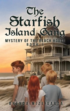 The Starfish Island Gang - Garza, Brenda Mize