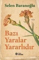 Bazi Yaralar Yararlidir - Baranoglu, Selen