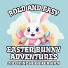 Bold and Easy Easter Bunny Adventures... - Bild 1