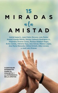 15 Miradas a la Amistad - Asenjo Davila, Raquel