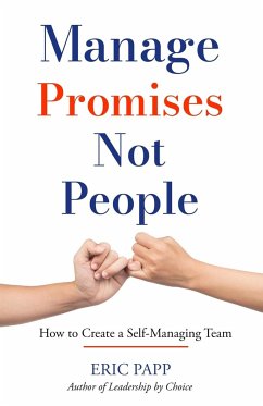 Manage Promises Not People - Papp, Eric