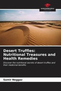 Desert Truffles: Nutritional Treasures and Health Remedies - Neggaz, Samir