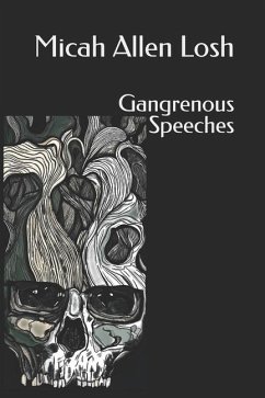 Gangrenous Speeches - Losh, Micah Allen