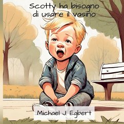 Scotty ha bisogno di usare il vasino - Egbert, Michael J.